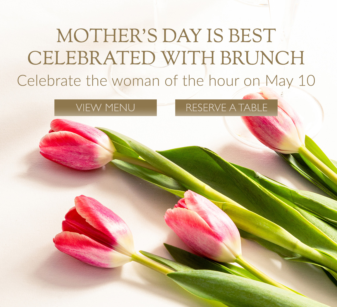 Mother's Day is best celebrated with brunch. Celebrate the woman of hour on May 10 with us at The Capital Grille.